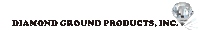 DIAMOND GROUND PRODUCTS